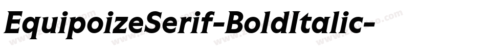 EquipoizeSerif-BoldItalic字体转换