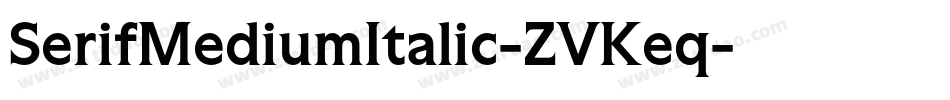 SerifMediumItalic-ZVKeq字体转换