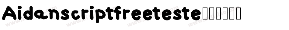 Aidanscriptfreeteste字体转换