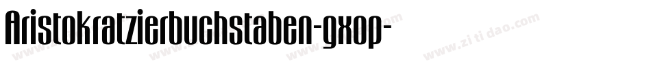 Aristokratzierbuchstaben-gxop字体转换