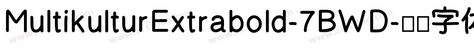 MultikulturExtrabold-7BWD字体转换