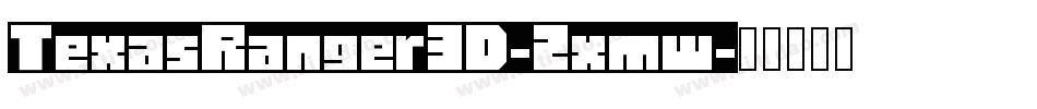 TexasRanger3D-2xmw字体转换