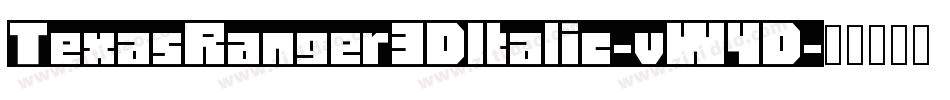 TexasRanger3DItalic-vW4D字体转换