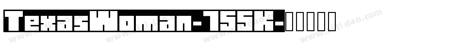 TexasWoman-755K字体转换
