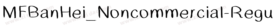 MFBanHei_Noncommercial-Regular字体转换