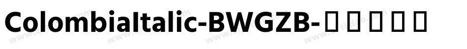 ColombiaItalic-BWGZB字体转换