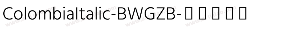 ColombiaItalic-BWGZB字体转换