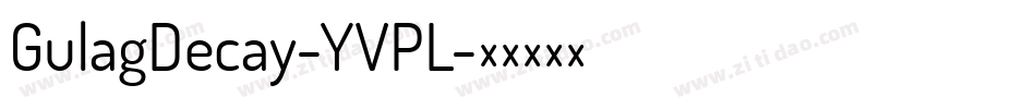 GulagDecay-YVPL字体转换