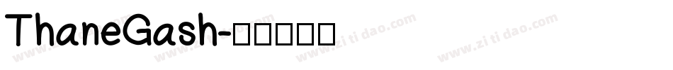 ThaneGash字体转换