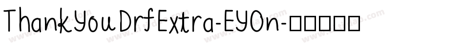 ThankYouDrfExtra-EYOn字体转换
