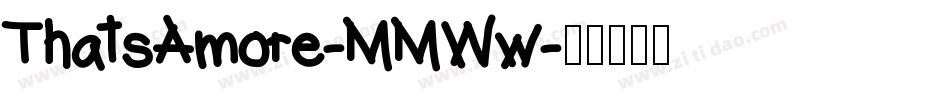 ThatsAmore-MMWw字体转换