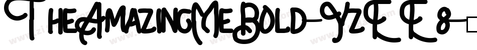 TheAmazingMeBold-YzEE8字体转换 TheAmazingMeBold-YzEE8字体转换
