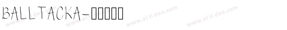 BALLTACKA字体转换