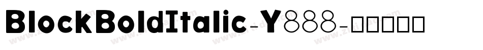 BlockBoldItalic-Y888字体转换