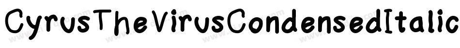CyrusTheVirusCondensedItalic-DZX0字体转换