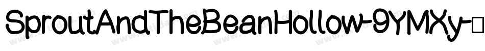 SproutAndTheBeanHollow-9YMXy字体转换 SproutAndTheBeanHollow-9YMXy字体转换
