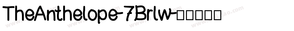 TheAnthelope-7Brlw字体转换 TheAnthelope-7Brlw字体转换