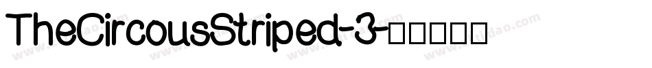 TheCircousStriped-3字体转换