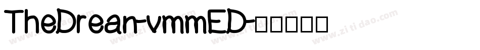 TheDrean-vmmED字体转换 TheDrean-vmmED字体转换