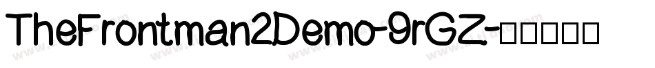 TheFrontman2Demo-9rGZ字体转换 TheFrontman2Demo-9rGZ字体转换