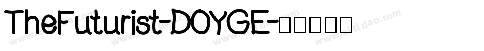 TheFuturist-DOYGE字体转换 TheFuturist-DOYGE字体转换