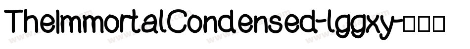 TheImmortalCondensed-lggxy字体转换