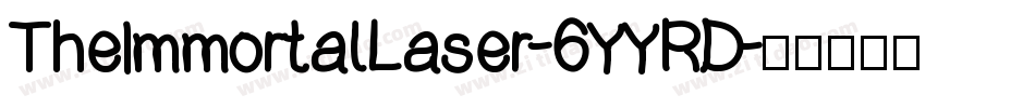 TheImmortalLaser-6YYRD字体转换