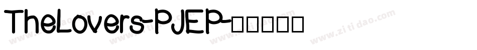 TheLovers-PJEP字体转换 TheLovers-PJEP字体转换