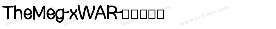 TheMeg-xWAR字体转换 TheMeg-xWAR字体转换