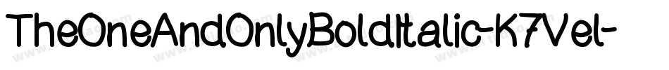 TheOneAndOnlyBoldItalic-K7Vel字体转换