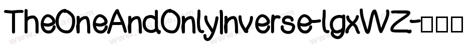 TheOneAndOnlyInverse-lgxWZ字体转换