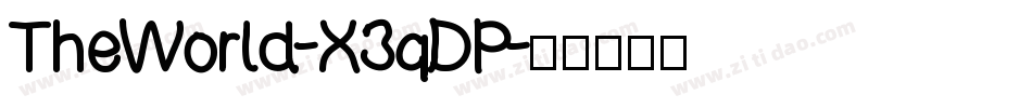 TheWorld-X3qDP字体转换