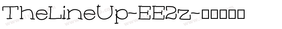 TheLineUp-EE2z字体转换 TheLineUp-EE2z字体转换