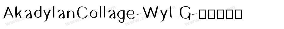 AkadylanCollage-WyLG字体转换
