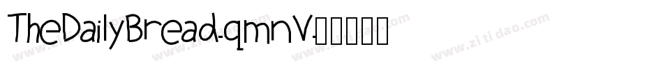 TheDailyBread-qmnV字体转换