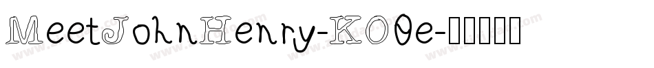 MeetJohnHenry-KO0e字体转换
