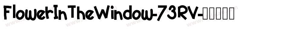 FlowerInTheWindow-73RV字体转换