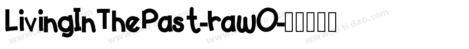 LivingInThePast-rawO字体转换