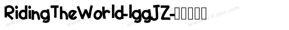 RidingTheWorld-lggJZ字体转换