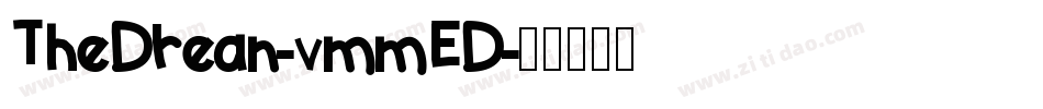 TheDrean-vmmED字体转换 TheDrean-vmmED字体转换