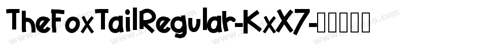 TheFoxTailRegular-KxX7字体转换