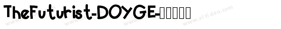 TheFuturist-DOYGE字体转换 TheFuturist-DOYGE字体转换