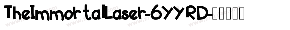 TheImmortalLaser-6YYRD字体转换