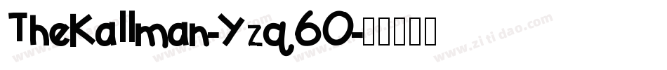 TheKallman-Yzq6O字体转换