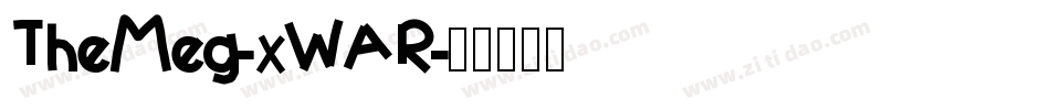 TheMeg-xWAR字体转换 TheMeg-xWAR字体转换