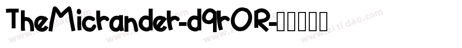 TheMicrander-d9rOR字体转换 TheMicrander-d9rOR字体转换