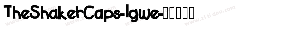 TheShakerCaps-lgwe字体转换