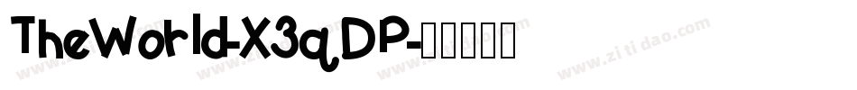 TheWorld-X3qDP字体转换
