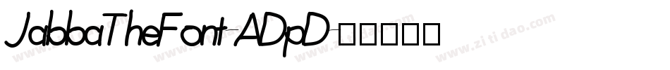 JabbaTheFont-ADpD字体转换