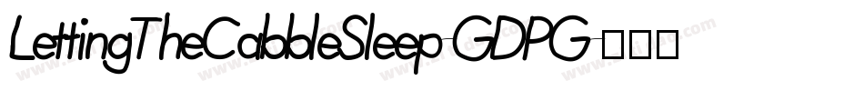 LettingTheCabbleSleep-GDPG字体转换